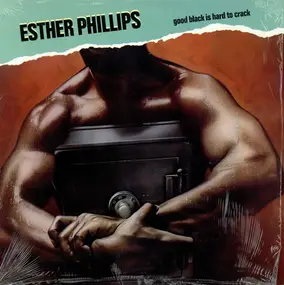 Esther Phillips - Good Black Is Hard to Crack