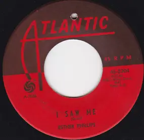 Esther Phillips - I Saw Me / Let Me Know When It's Over