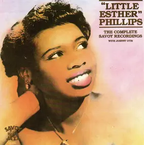 Esther Phillips - The Complete Savoy Recordings With Johnny Otis