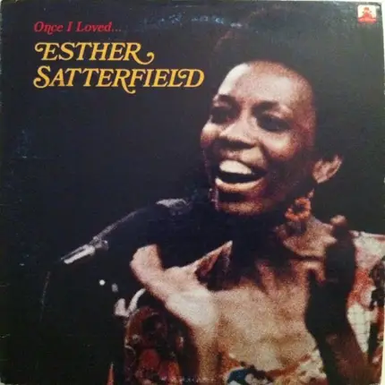 Esther Satterfield - Once I Loved