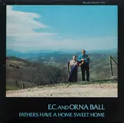 LP - Estil C. Ball And Orna Ball - Fathers Have A Home Sweet Home