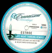 Estroe - Late Night Thinking Rmx