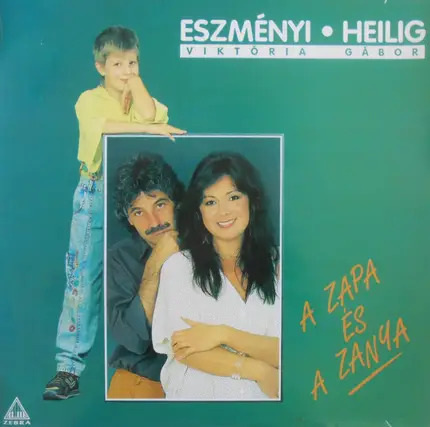 Eszményi Viktória ● Heilig Gábor - A Zapa És A Zanya