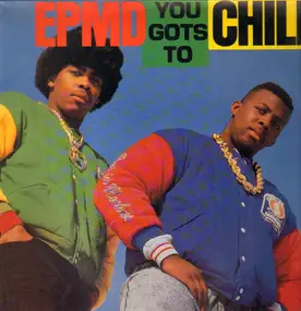 EPMD - You Gots To Chill