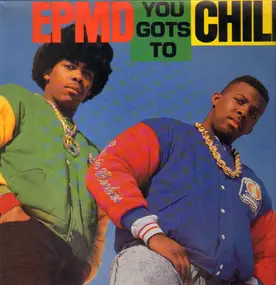 EPMD - You Gots To Chill