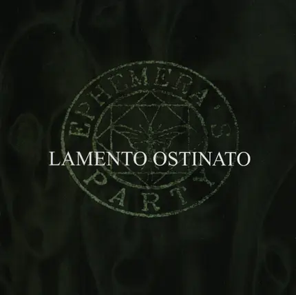 Ephemera's Party - Lamento Ostinato