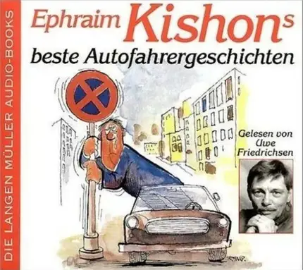 Ephraim Kishon - Beste Autofahrergeschichten. 2 CDs