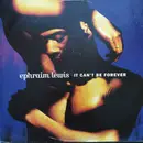 12inch Vinyl Single - Ephraim Lewis - It Can't Be Forever