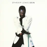 Ephraim Lewis - Skin