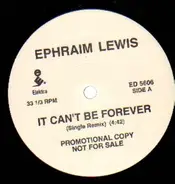 Ephraim Lewis - It Can't Be Forever