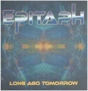 Epitaph - Long Ago Tomorrow