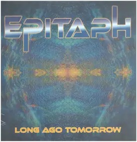 Epitaph - Long Ago Tomorrow