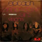Epitaph - London Town Girl / Visions
