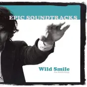 Epic Soundtracks - Wild Smile ......AN Anthology