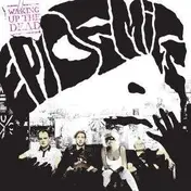 Epidemics - Waking UP The Dead