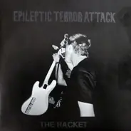 Epileptic Terror Attack - The Racket