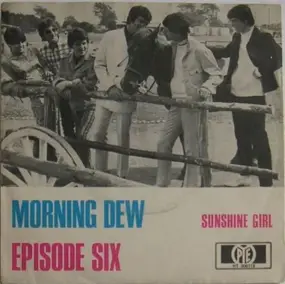 Episode Six - Morning Dew