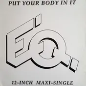 Eq - Put Your Body In It