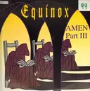 12'' - Equinox - Amen-Part III