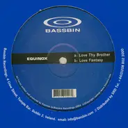 Equinox - Love Thy Brother / Love Fantasy