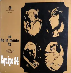 Equipe 84 - Io Ho In Mente Te