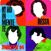 7inch Vinyl Single - Equipe 84 - Io Ho In Mente Te / Resta