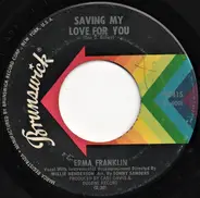 Erma Franklin - Saving My Love For You / You've Been Cancelled