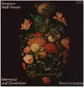 LP - Ermanno Wolf-Ferrari - Heinz Rögner - Intermezzi Und Ouvertüren / Streicherserenade