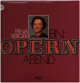 Erna Berger - Ein Opern Abend