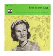 Erna Berger - Erna Berger singt : Laudate Dominum, Der Hirt auf dem Felsen, Endlich naht sich die stunde, Man nen