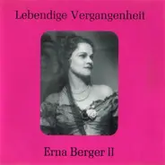 Erna Berger - Lebendige Vergangenheit - Erna Berger II