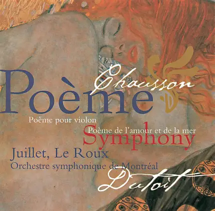 Chausson - Poème Pour Violon / Poème De L'amour Et De La Mer / Symphony