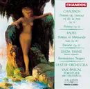 CD - Ernest Chausson & Gabriel Fauré - Poème de L'amour Et de la Mer Op. 19, Poème Op. 25, Pelléas Et Mélisande Suite Op. 80, Pavane Op. 50