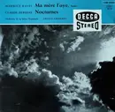 LP - Maurice Ravel , Claude Debussy - Ma Mère L'Oye / Nocturnes
