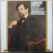 Debussy - Ansermet Conducts Debussy