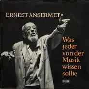 Ernest Ansermet - Ernest Ansermet: "Was jeder über Musik wissen sollte"