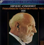 Ernest Ansermet - Französische Orchesterwerke Vol. 1