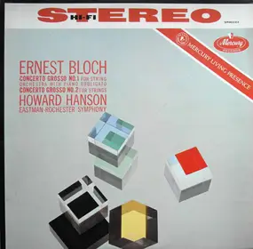 Bloch - Concerto Grosso No. 1 And No. 2 (Hanson)