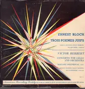 Ernest Bloch - Trois Poemes Juifs / Concerto For Cello And Orchestra