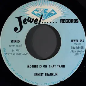 Ernest Franklin - Mother Is on That Train