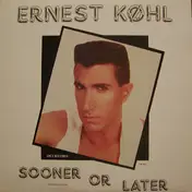 Ernest Kohl - Sooner Or Later (Extended Dance Mix)