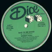 12'' - Ernest Kohl - Bad To Be Good