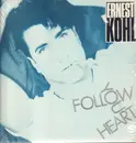 12inch Vinyl Single - Ernest Kohl - Follow Your Heart