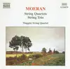 CD - Ernest John Moeran , The Maggini Quartet - String Quartets / String Trio