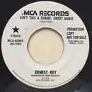 7inch Vinyl Single - Ernest Rey - Ain't This A Shame, Sweet Maria