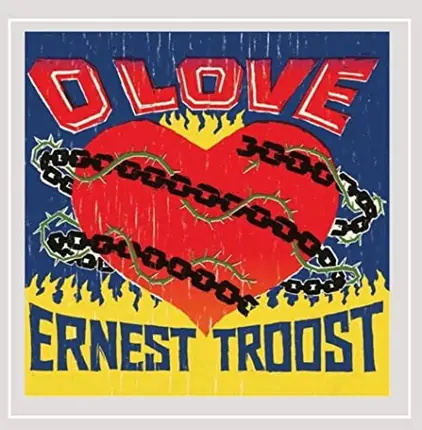 Ernest Troost - O Love