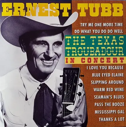 Ernest Tubb - The Texas Troubadour - In Concert