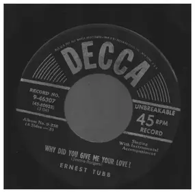 Ernest Tubb - Why Did You Give Me Your Love? / I'm Free