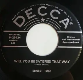 Ernest Tubb - Will you be satisfied that way/ Jimmie Rodgers' last blue Yodel