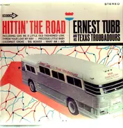 Ernest Tubb And His Texas Troubadours - Hittin' the Road